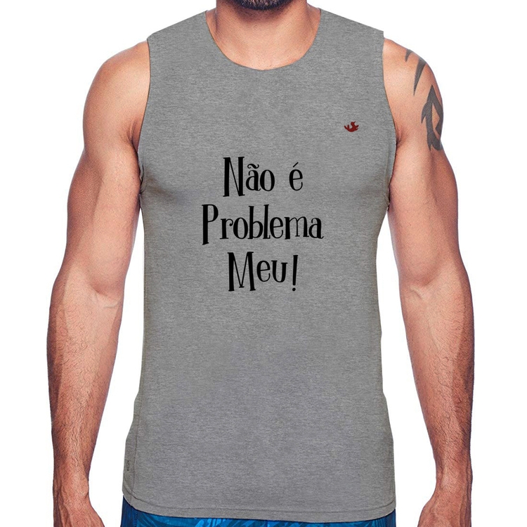 Regata Não é problema meu! - Cinza