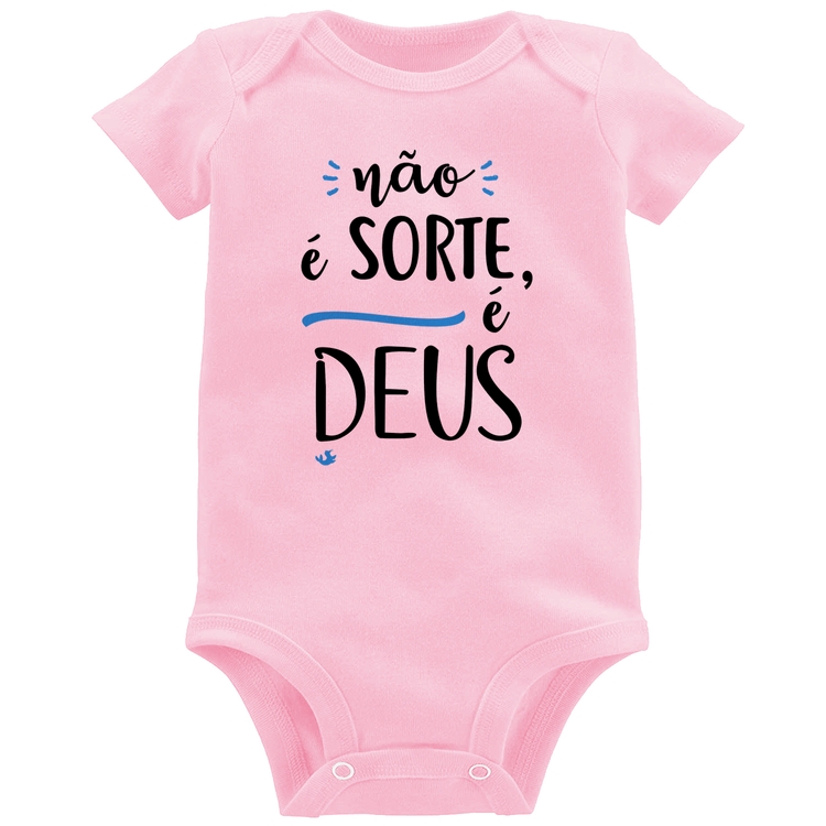 Body Bebê Não é sorte, é Deus - Rosa Bebê