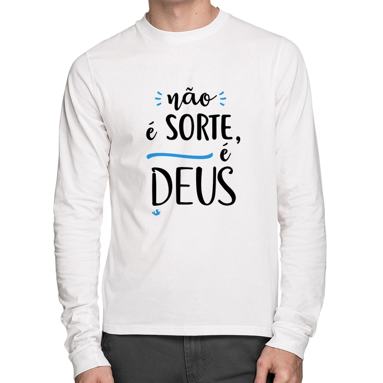 Camiseta Algodão Não é sorte, é Deus Manga Longa - Branca