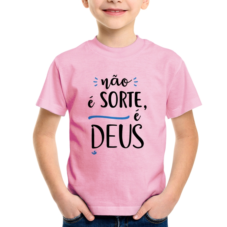 Camiseta Infantil Não é sorte, é Deus - Rosa Bebê