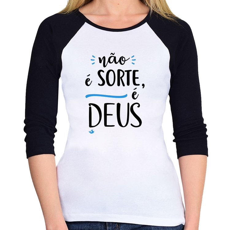 Baby Look Raglan Não é sorte, é Deus Manga 3/4
