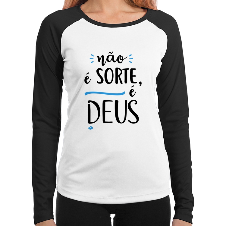 Baby Look Raglan Não é sorte, é Deus Manga Longa