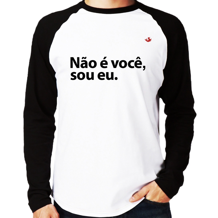 Camiseta Raglan Não é você, sou eu Manga Longa