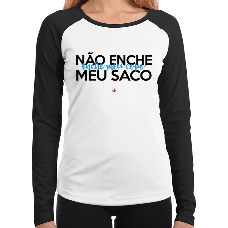 Baby Look Raglan Não enche meu saco, enche meu copo Manga Longa