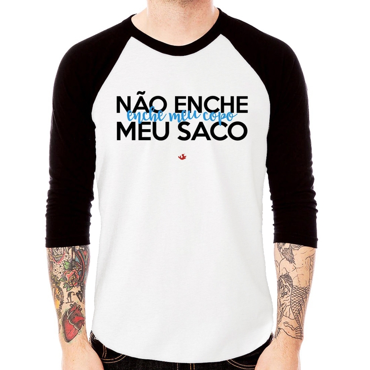 Camiseta Raglan Não enche meu saco, enche meu copo Manga 3/4
