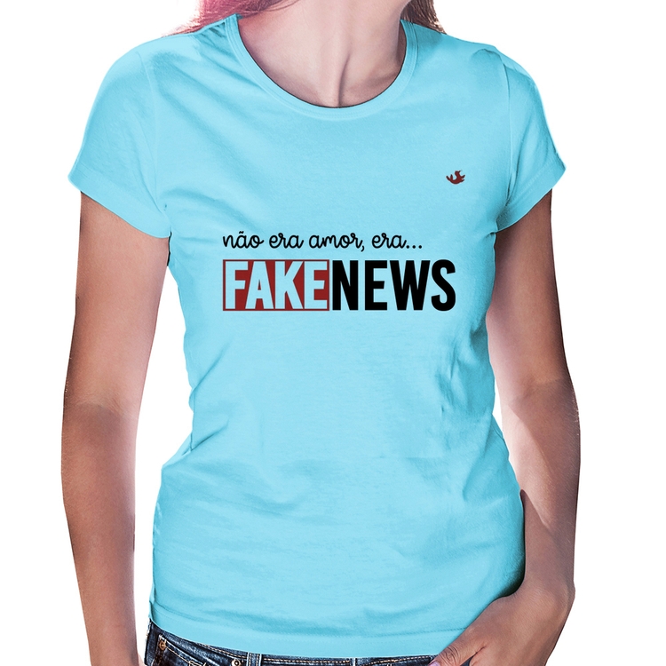 Baby Look Não era amor, era... fake news - Azul Bebê