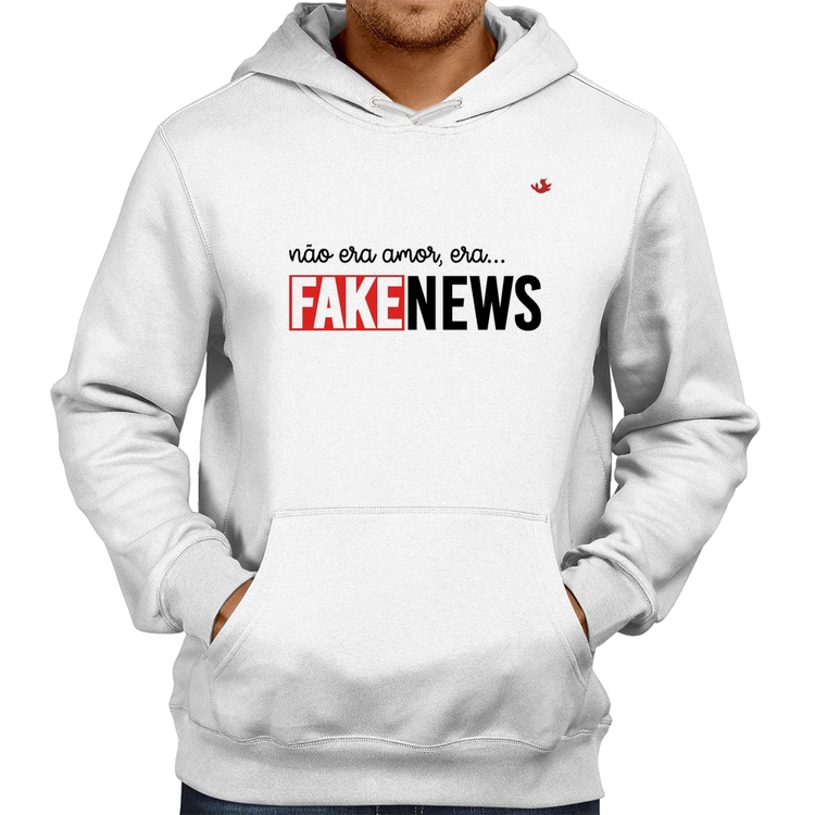 Moletom Não era amor, era... fake news - Branco