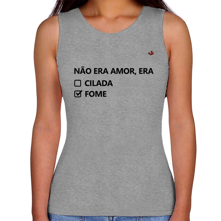 Regata Feminina Não era amor, era fome - Cinza