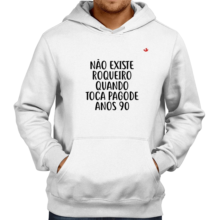 Moletom Não existe roqueiro quando toca pagode anos 90 - Branco