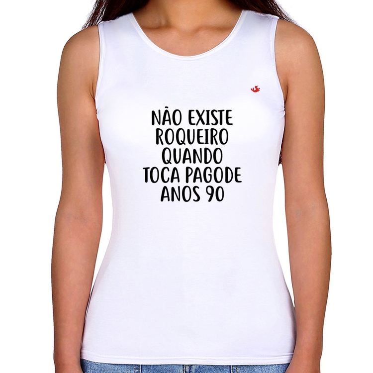 Regata Feminina Não existe roqueiro quando toca pagode anos 90
