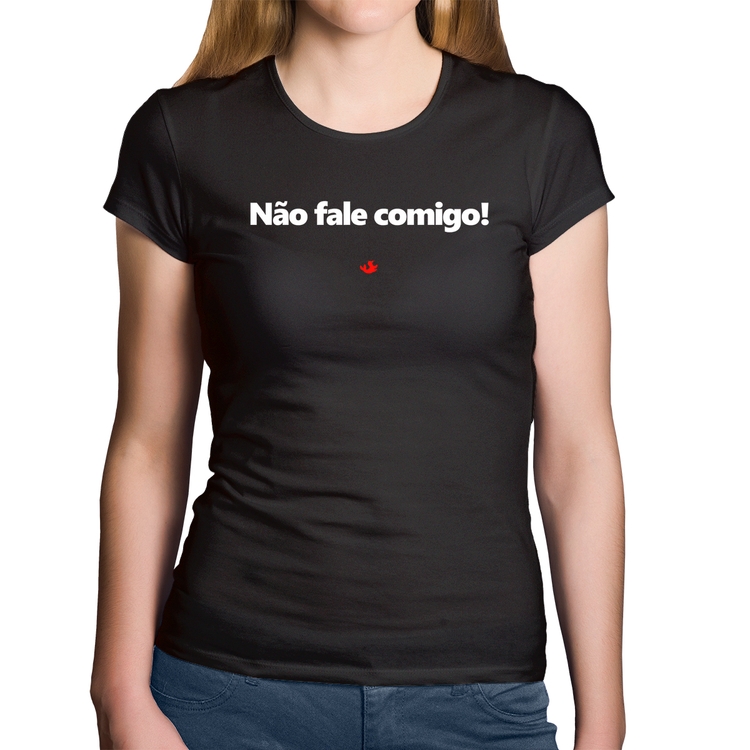 Baby Look Algodão Não fale comigo!