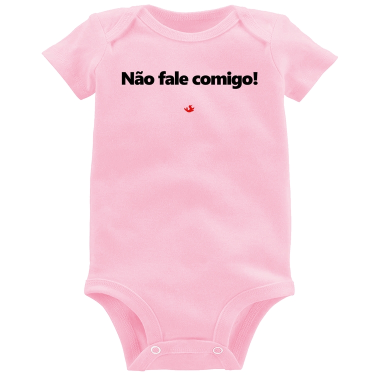 Body Bebê Não fale comigo! - Rosa Bebê