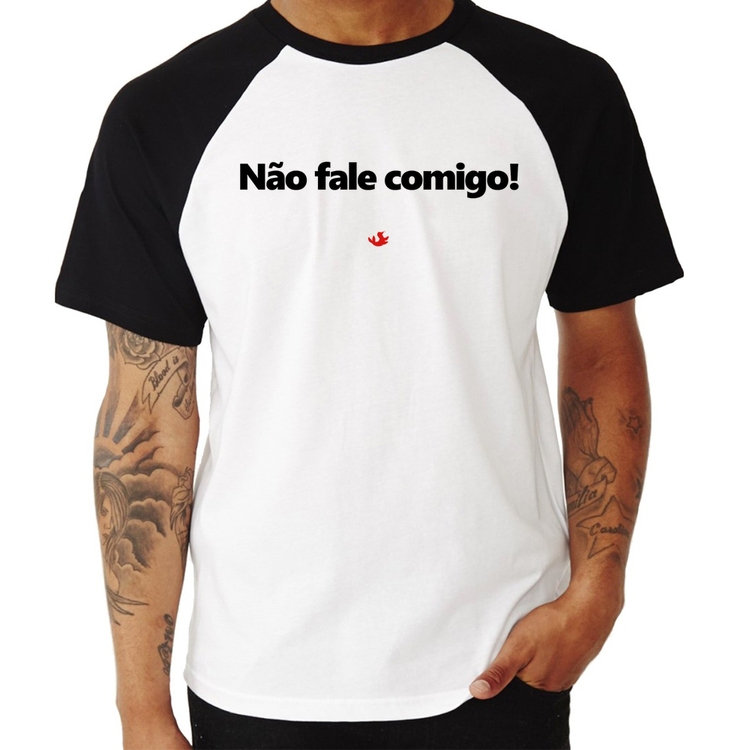Camiseta Raglan Não fale comigo!