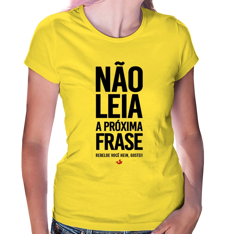 Baby Look Não leia a próxima frase - Amarela