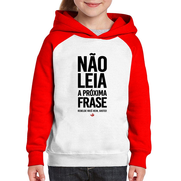 Moletom Infantil Não leia a próxima frase - Branco/Vermelho