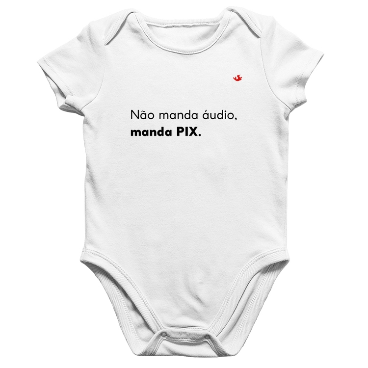 Body Bebê Algodão Não manda áudio, manda pix - Branco