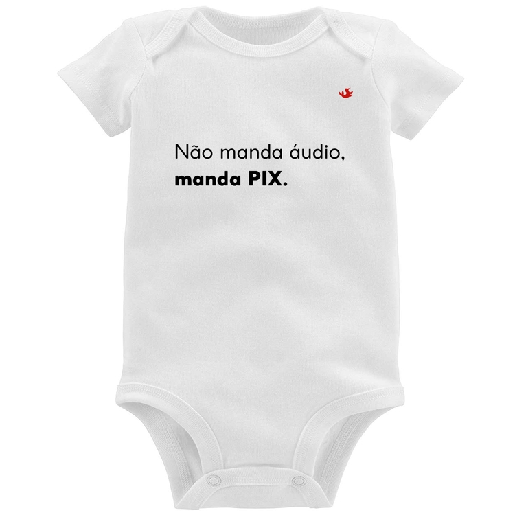 Body Bebê Não manda áudio, manda pix