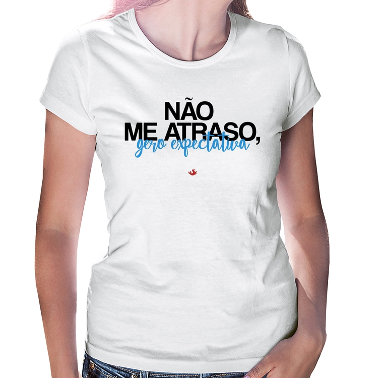 Baby Look Não me atraso, gero expectativa