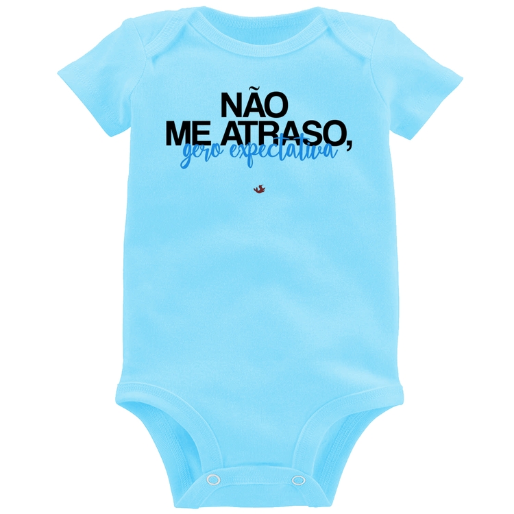 Body Bebê Não me atraso, gero expectativa - Azul Bebê