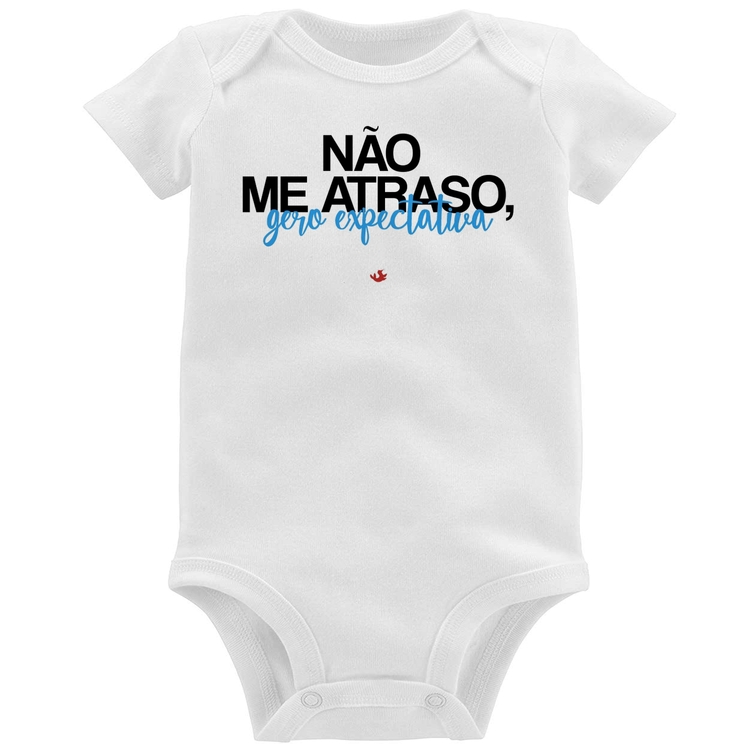 Body Bebê Não me atraso, gero expectativa