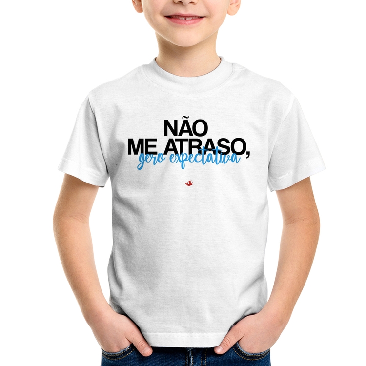 Camiseta Infantil Não me atraso, gero expectativa