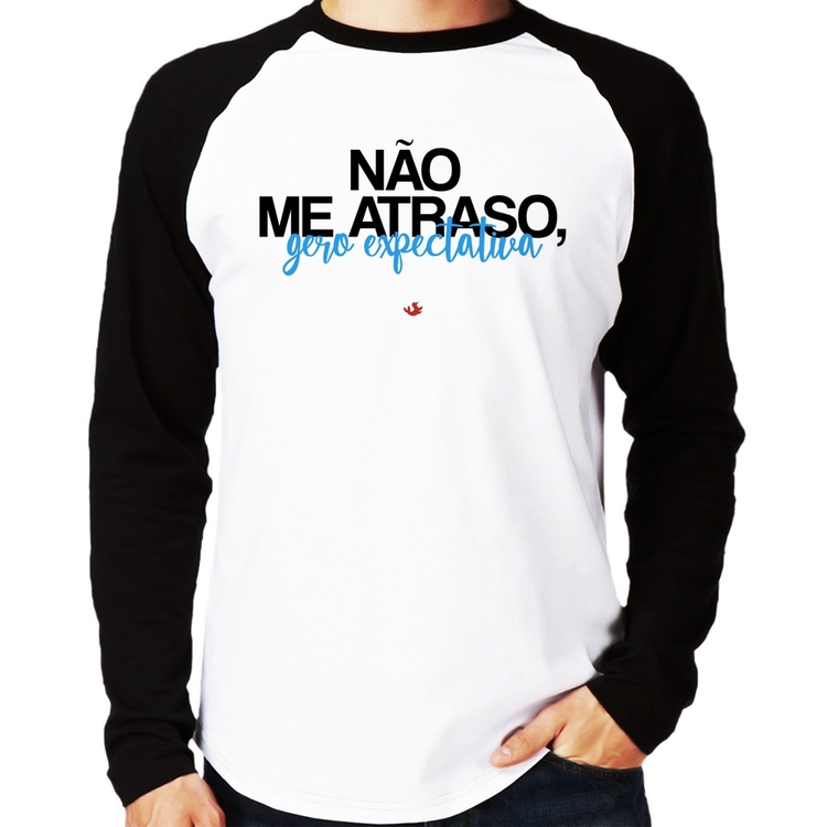 Camiseta Raglan Não me atraso, gero expectativa Manga Longa