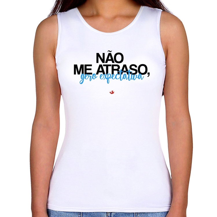 Regata Feminina Não me atraso, gero expectativa