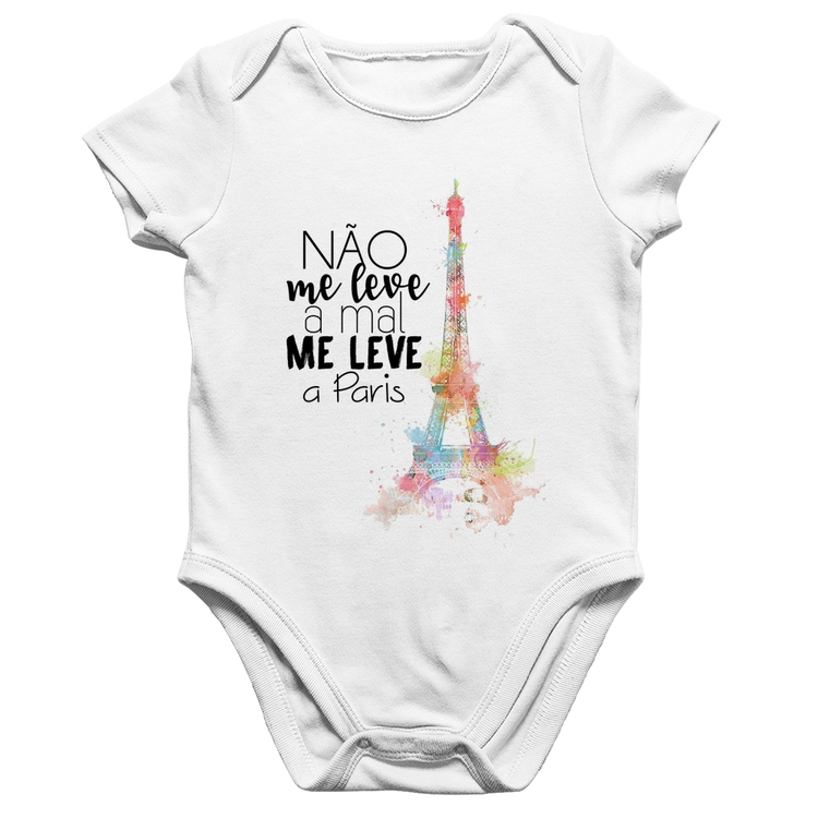 Body Bebê Algodão Não me leve a mal, me leve a Paris - Branco