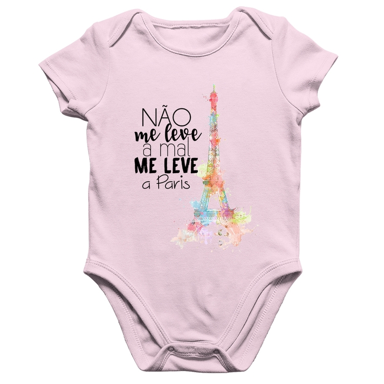 Body Bebê Algodão Não me leve a mal, me leve a Paris - Rosa Bebê