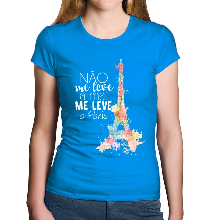 Baby Look Algodão Não me leve a mal, me leve a Paris - Azul