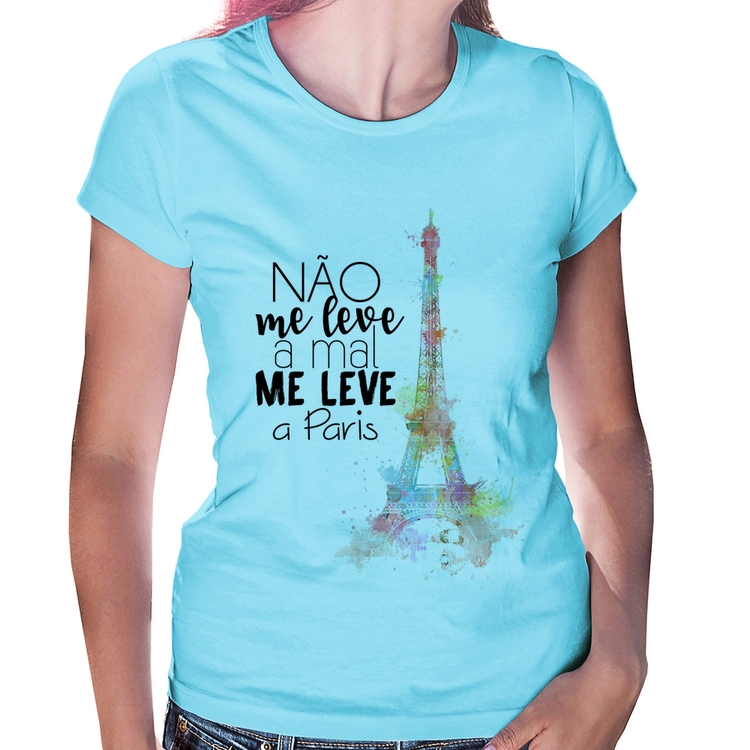 Baby Look Não me leve a mal, me leve a Paris - Azul Bebê