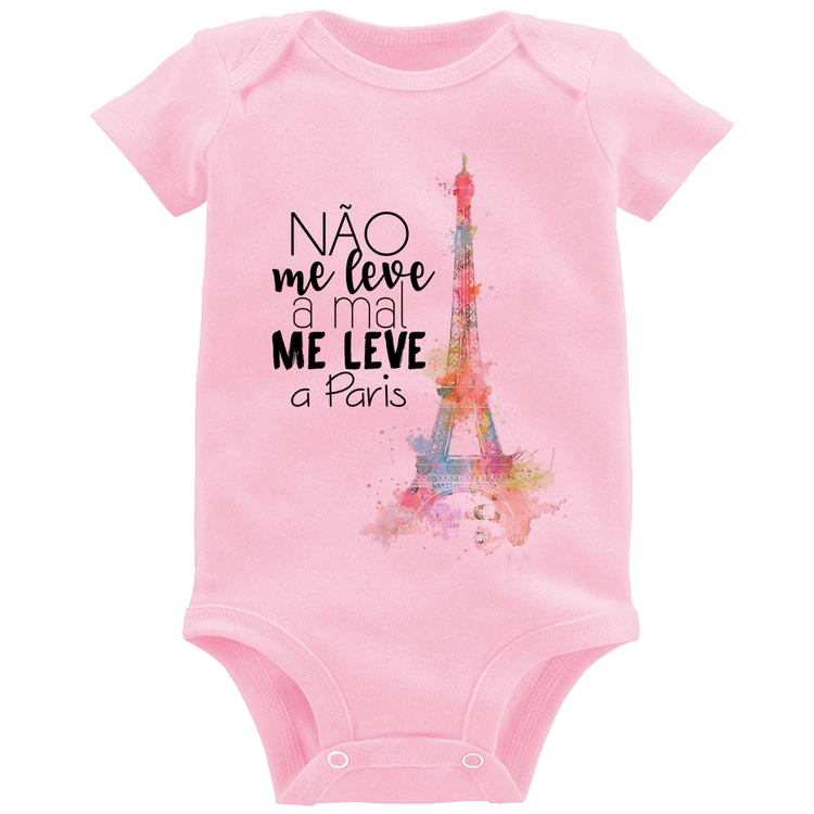 Body Bebê Não me leve a mal, me leve a Paris - Rosa Bebê