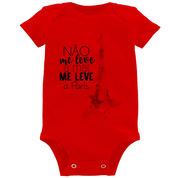 Body Bebê Não me leve a mal, me leve a Paris - Vermelho