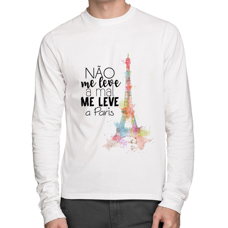 Camiseta Algodão Não me leve a mal, me leve a Paris Manga Longa - Branca