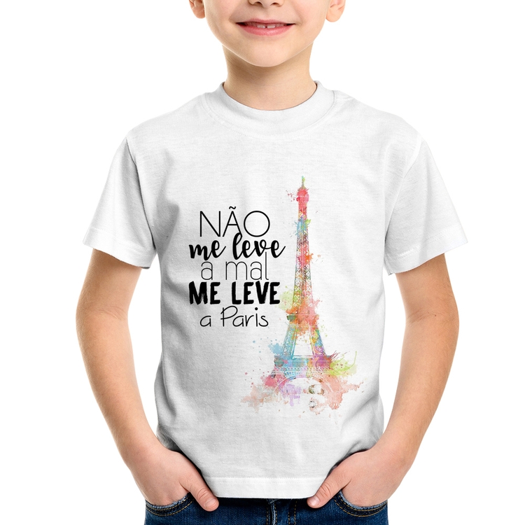 Camiseta Infantil Não me leve a mal, me leve a Paris