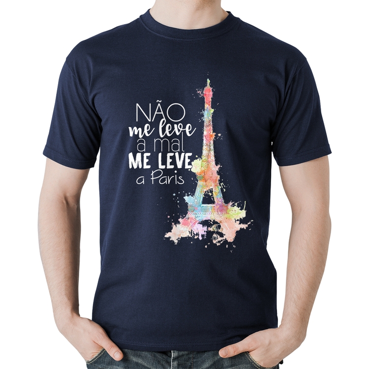 Camiseta Algodão Não me leve a mal, me leve a Paris - Marinho