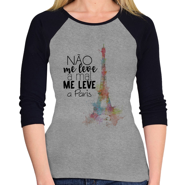 Baby Look Raglan Não me leve a mal, me leve a Paris Manga 3/4 - Cinza/Preto