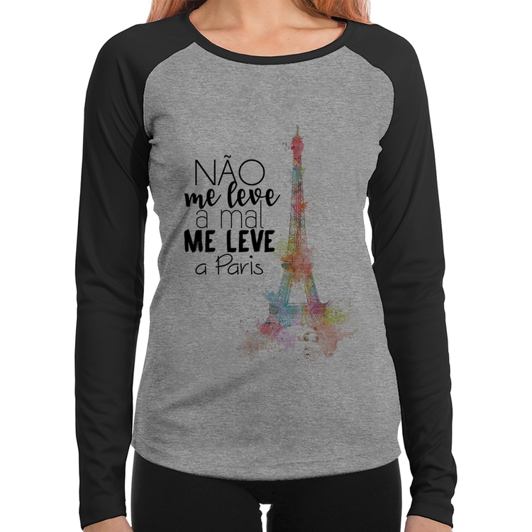 Baby Look Raglan Não me leve a mal, me leve a Paris Manga Longa - Cinza/Preto
