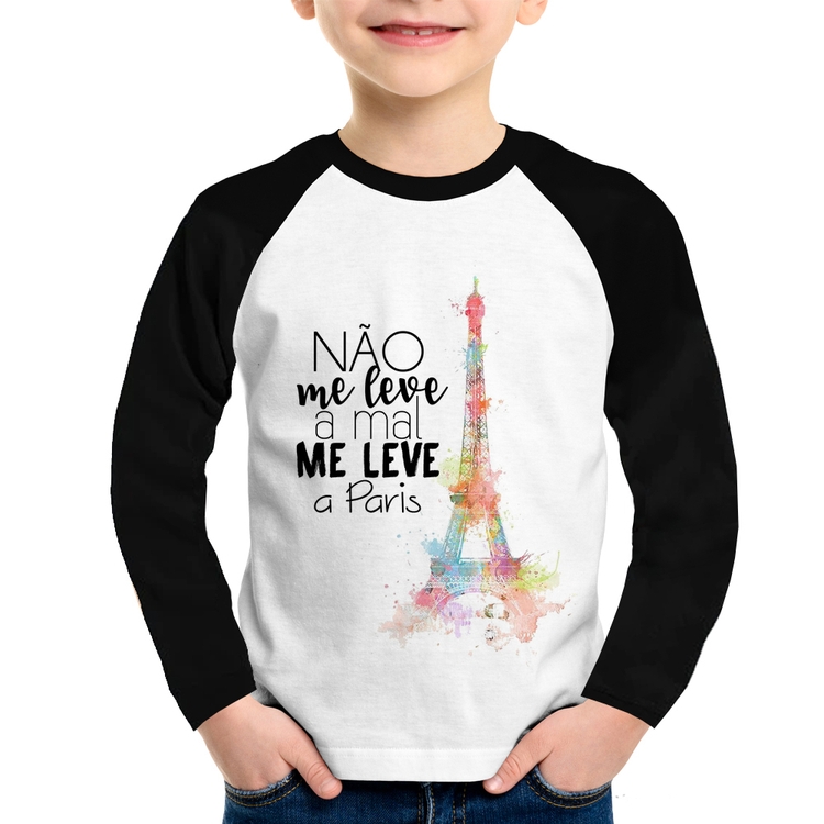 Camiseta Raglan Infantil Não me leve a mal, me leve a Paris Manga Longa