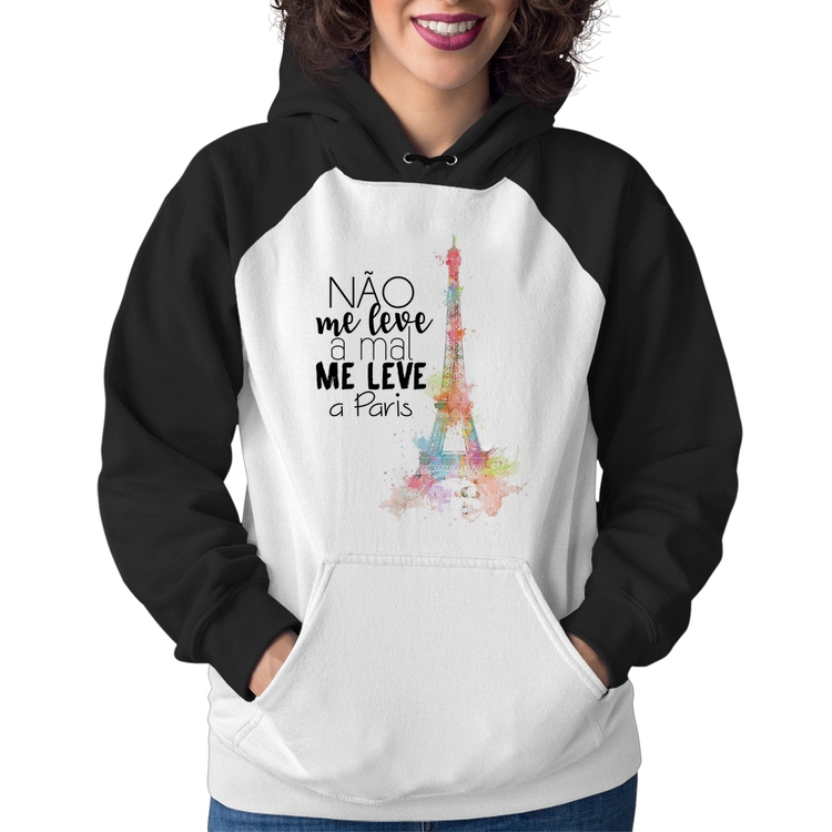 Moletom Feminino Não me leve a mal, me leve a Paris