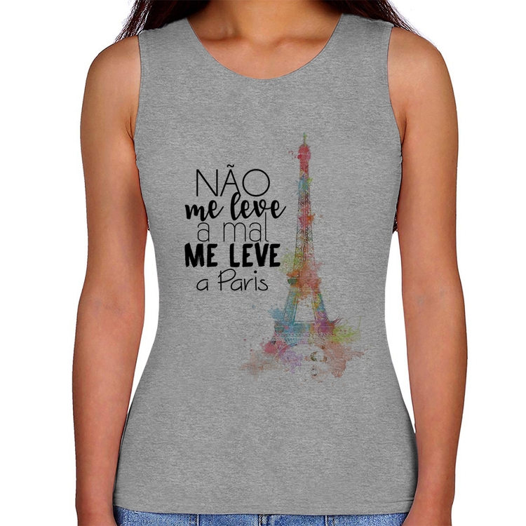 Regata Feminina Não me leve a mal, me leve a Paris - Cinza