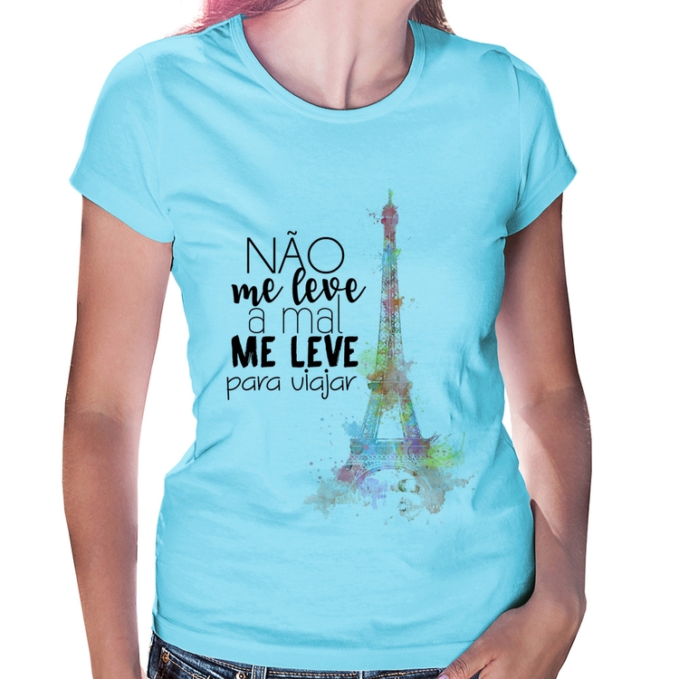 Baby Look Não me leve a mal, me leve para viajar - Azul Bebê