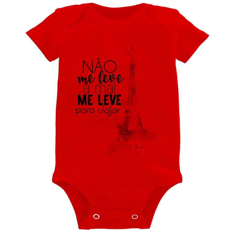 Body Bebê Não me leve a mal, me leve para viajar - Vermelho