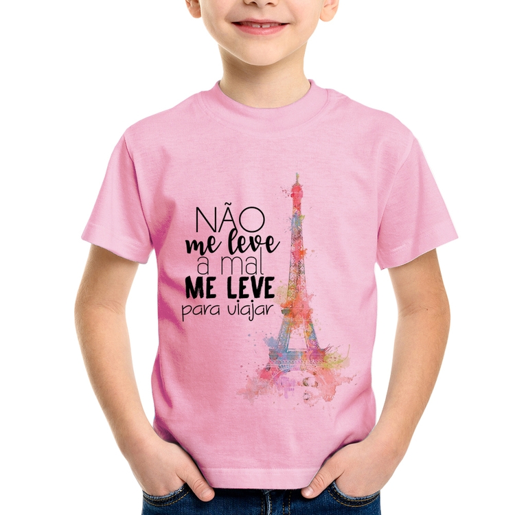 Camiseta Infantil Não me leve a mal, me leve para viajar - Rosa Bebê