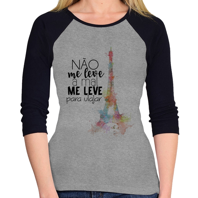 Baby Look Raglan Não me leve a mal, me leve para viajar Manga 3/4 - Cinza/Preto