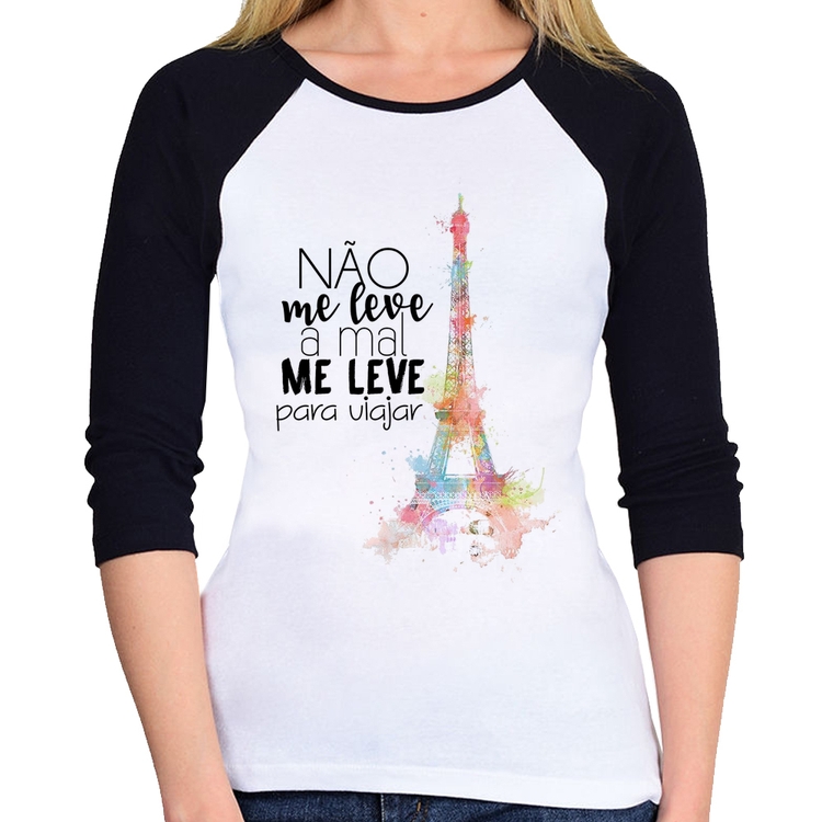 Baby Look Raglan Não me leve a mal, me leve para viajar Manga 3/4