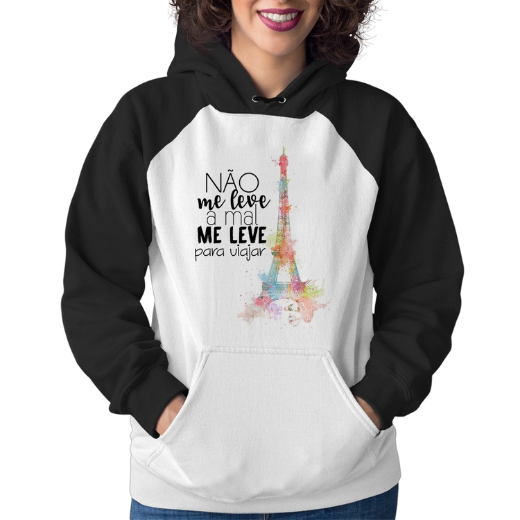 Moletom Feminino Não me leve a mal, me leve para viajar