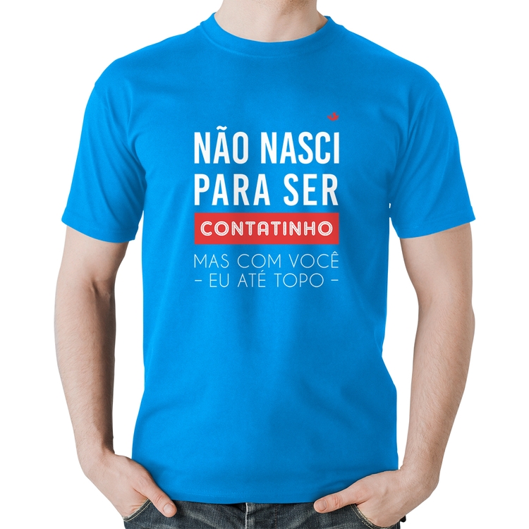 Camiseta Algodão Não nasci para ser contatinho - Azul