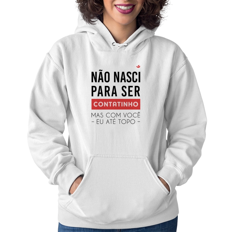 Moletom Feminino Não nasci para ser contatinho - Branco