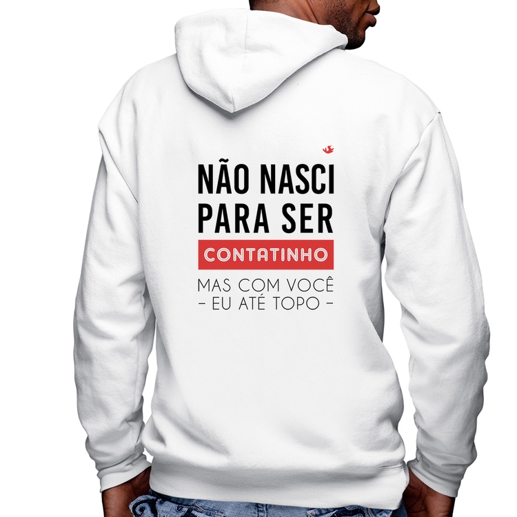 Blusa Moletom Não nasci para ser contatinho Masculina com Capuz e Zíper - Branca